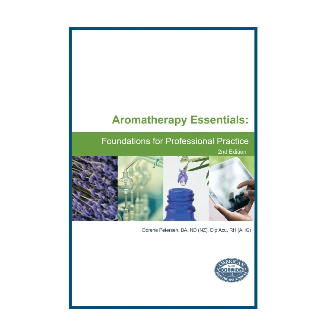Aromatherapy Essentials: Foundations for Professional Practice