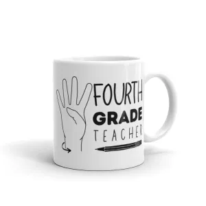 FOURTH GRADE TEACHER Mug