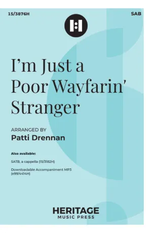 I'm Just a Poor Wayfarin' Stranger (SATB, SAB)