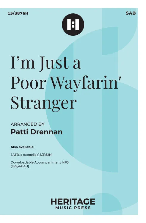 I'm Just a Poor Wayfarin' Stranger (SATB, SAB)