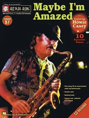 MAYBE IM AMAZED HOWIE CASEY JAZZ PLAY ALONG V97