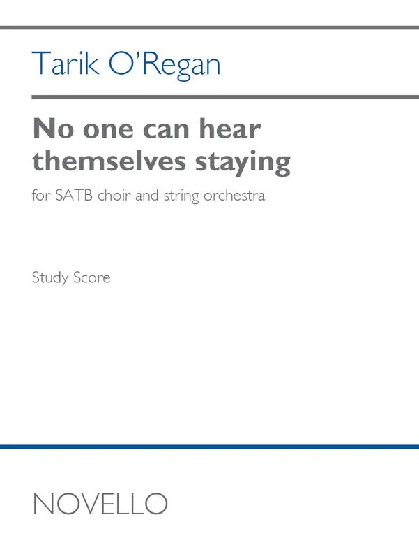 O'REGAN - NO ONE CAN HEAR THEMSELVES STAYING STUDY SCORE
