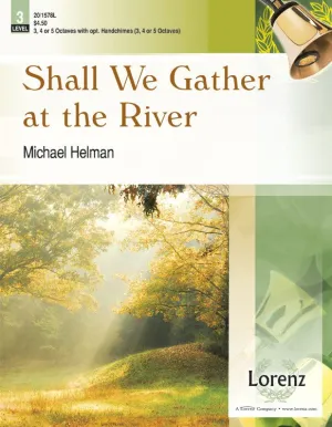Shall We Gather at the River - Handbells 3-5 octaves