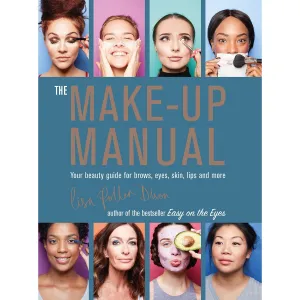 The Make-up Manual: Your beauty guide for brows, eyes, skin, lips and more
