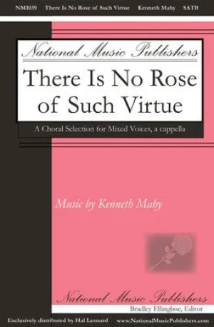 THERE IS NO ROSE OF SUCH VIRTUE SATB DIVISI A CAPPELLA