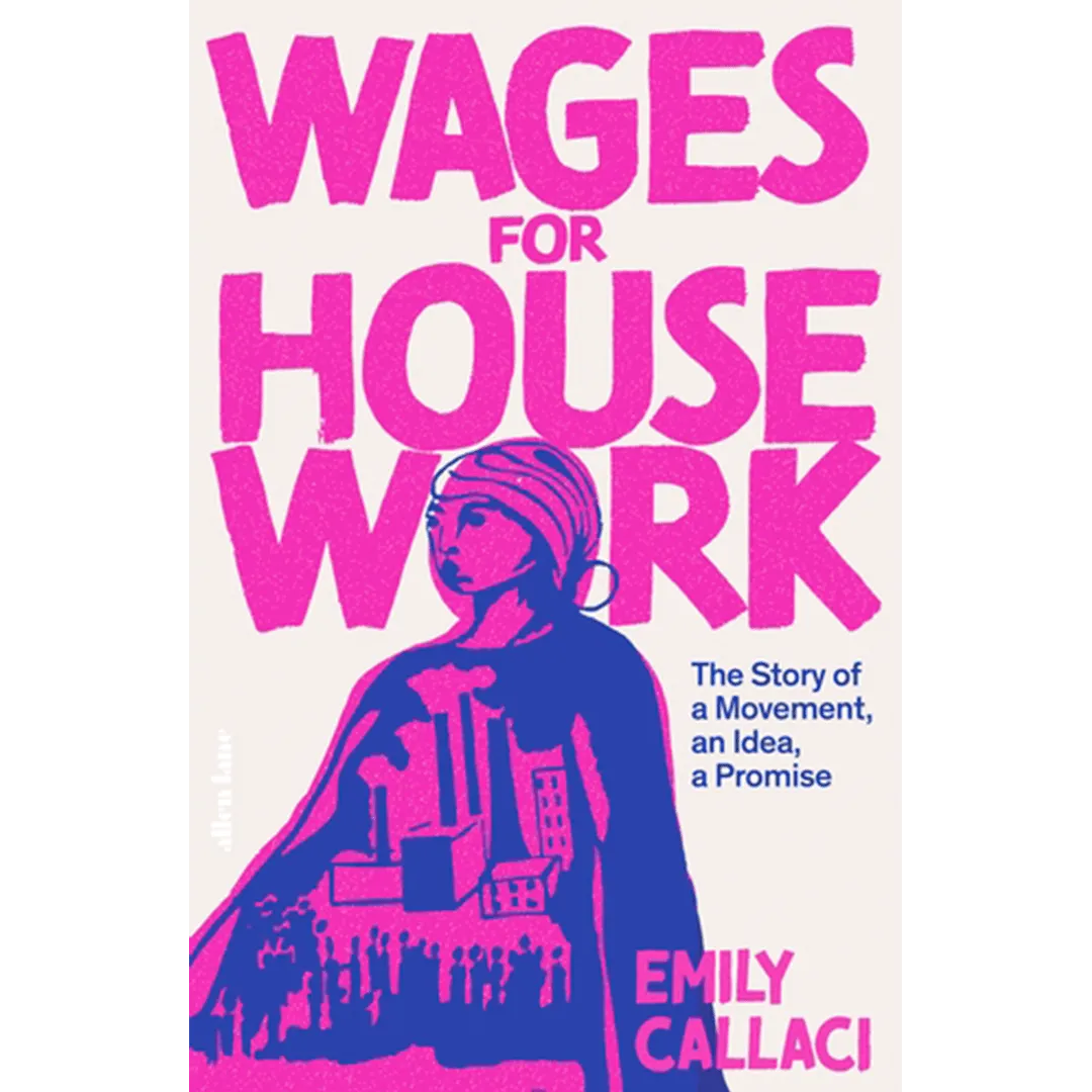 Wages for Housework by Emily Callaci