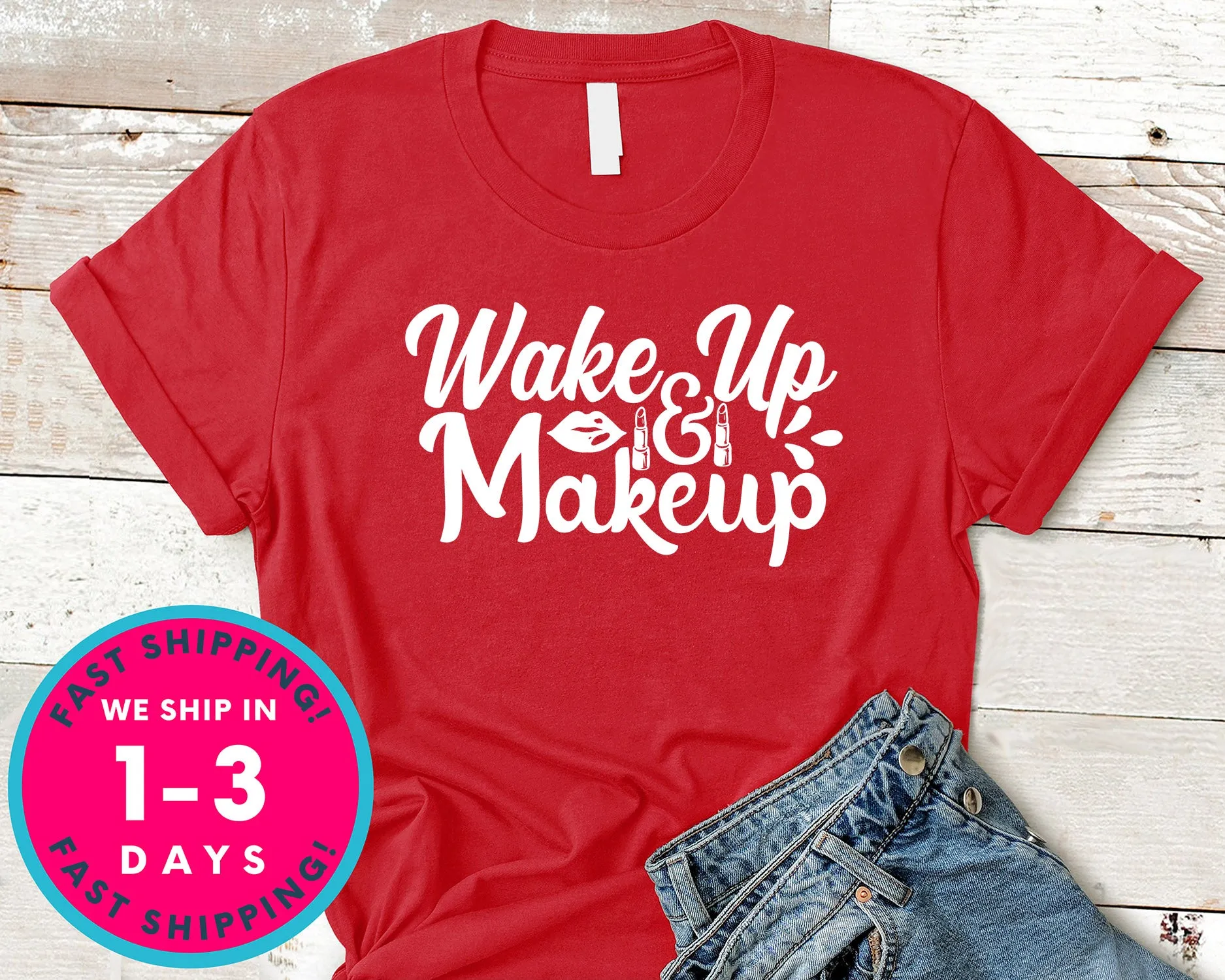 Wake Up And Makeup