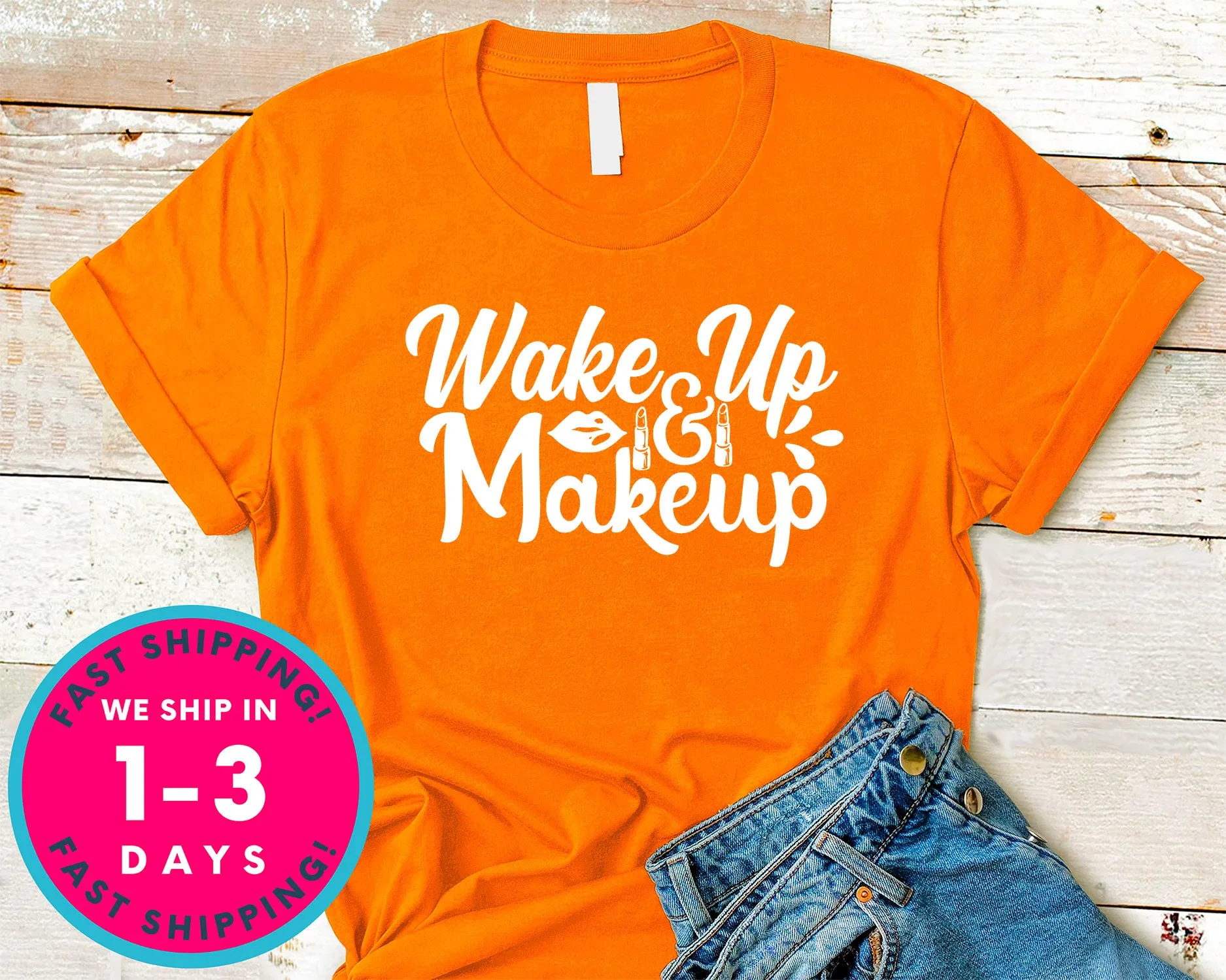 Wake Up And Makeup