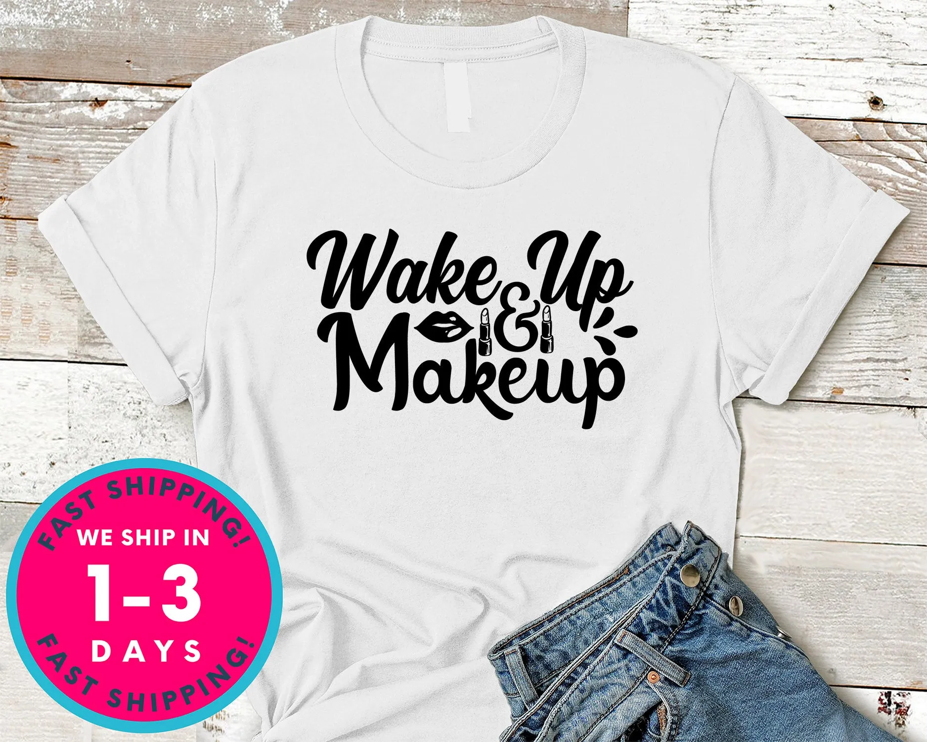Wake Up And Makeup