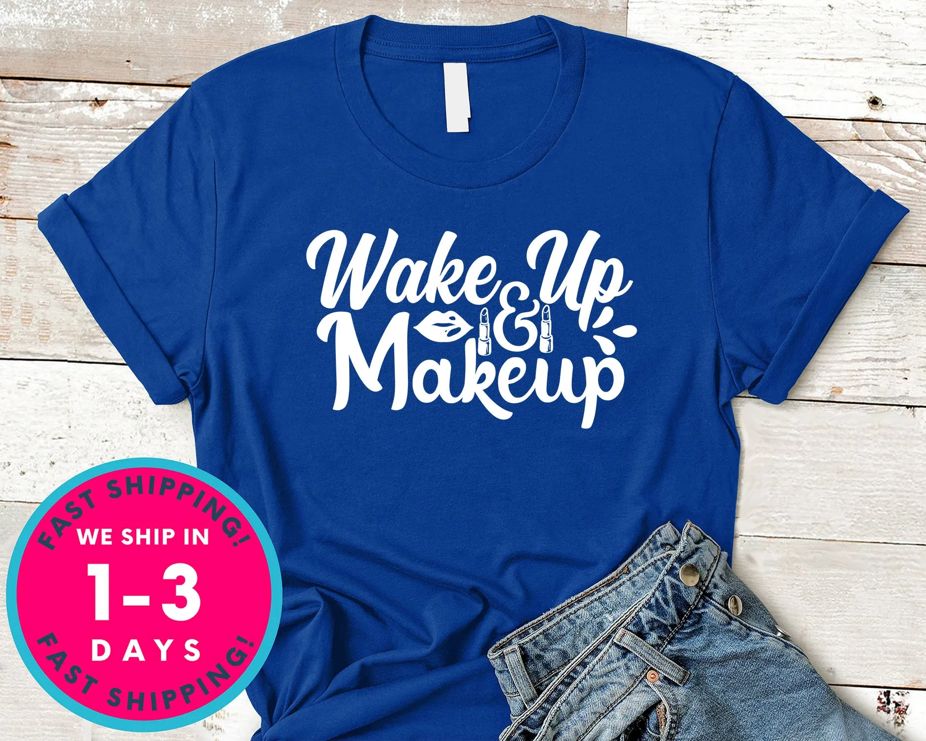 Wake Up And Makeup