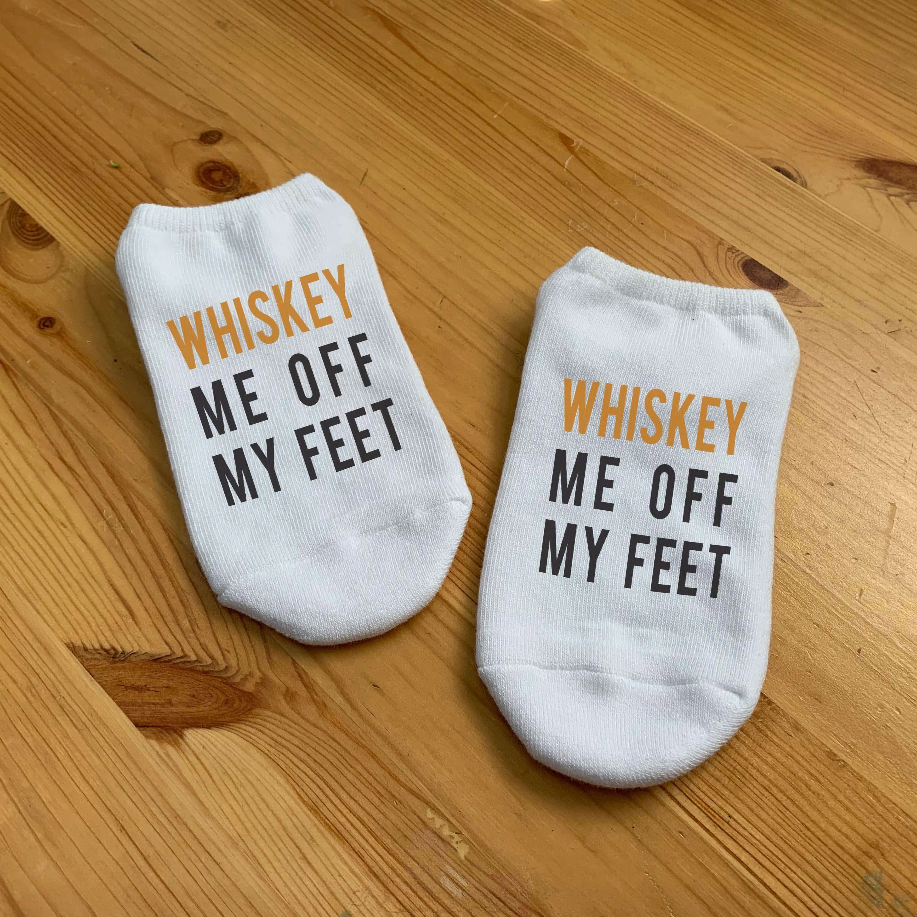 Whiskey Me Off My Feet - Funny Drinking Socks